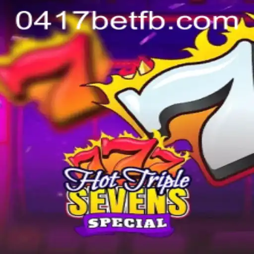 Descubra o Fascinante HotTripleSevensSpecial no 0417bet.com